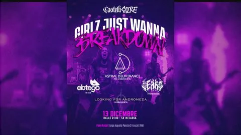 Girlz Just Wanna Breakdown - Evento underground curato da Castelli Core